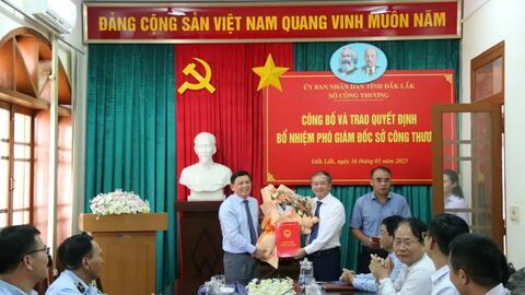 Đắk Lắk có tân Phó Giám đốc Sở Công Thương