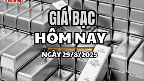 Giá bạc hôm nay 29/8/2025: Bạc đảo chiều tăng