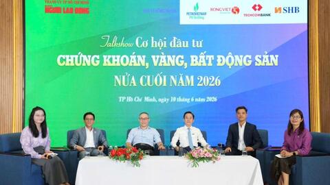 Chứng khoán, vàng, bất động sản: Kênh nào đầu tư hấp dẫn hơn nửa cuối năm 2026?