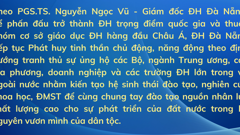 Đại học Đà Nẵng: Hướng đến giá trị, hiệu quả trong hợp tác cùng doanh nghiệp