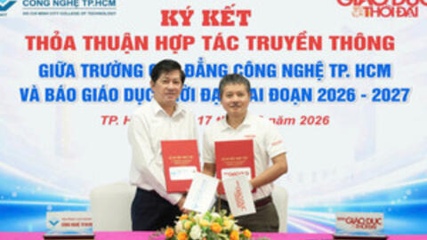 Trường CĐ Công nghệ TPHCM ký hợp tác truyền thông cùng Báo Giáo dục và Thời đại