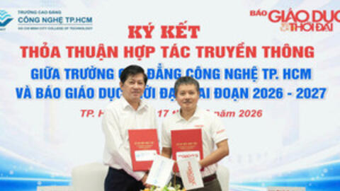 Trường CĐ Công nghệ TPHCM ký hợp tác truyền thông cùng Báo Giáo dục và Thời đại