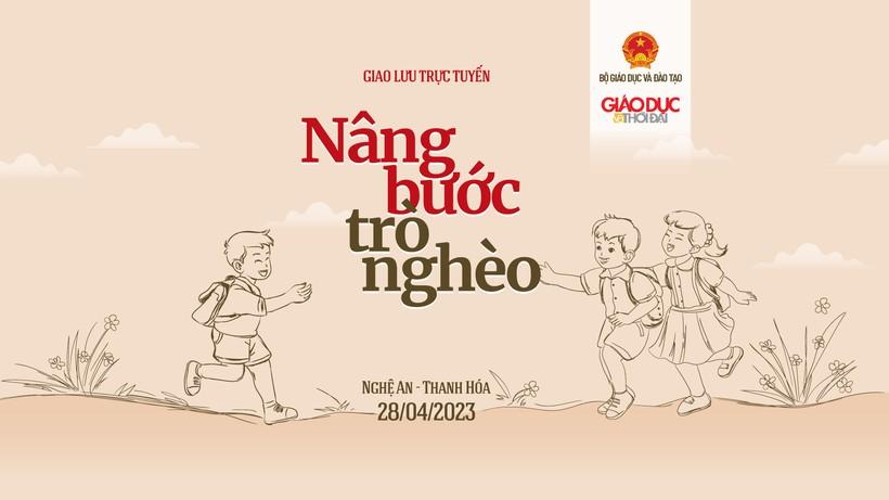 Chương trình Giao lưu trực tuyến 'Nâng bước trò nghèo'