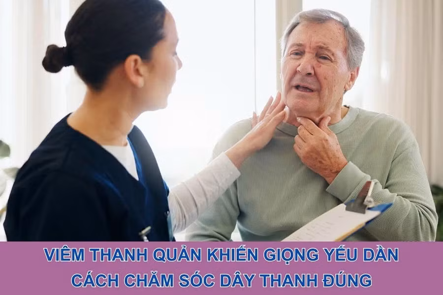 Viêm thanh quản khiến giọng yếu dần: Cách chăm sóc dây thanh đúng